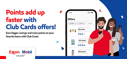 Points add up faster with Club Cards offers! Earn bigger savings and more points on your favorite items with Club Cards. Two people use their phones to see Club Cards offers next to a large phone displaying several Club Cards offers.